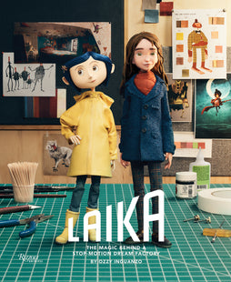 LAIKA: THE MAGIC BEHIND A STOP-MOTION DREAM FACTORY HARDCOVER
