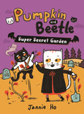 PUMPKIN AND BEETLE: SUPER SECRET GARDEN HARDCOVER