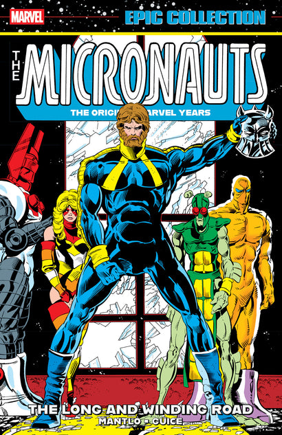 MICRONAUTS EPIC COLLECTION: THE ORIGINAL MARVEL YEARS - THE LONG AND WINDING ROAD TRADE PAPERBACK