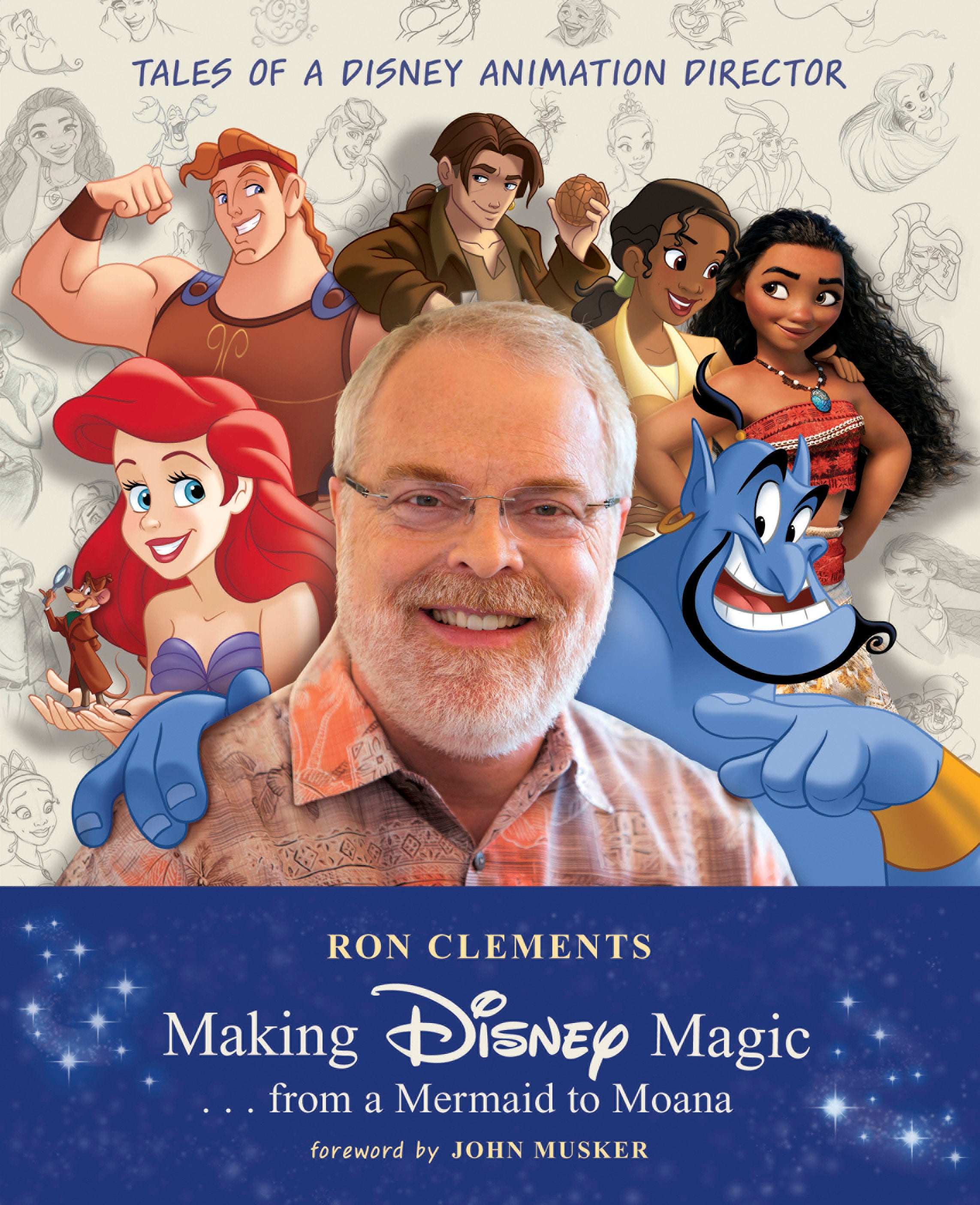 MAKING DISNEY MAGIC . . . FROM A MERMAID TO MOANA HARDCOVER
