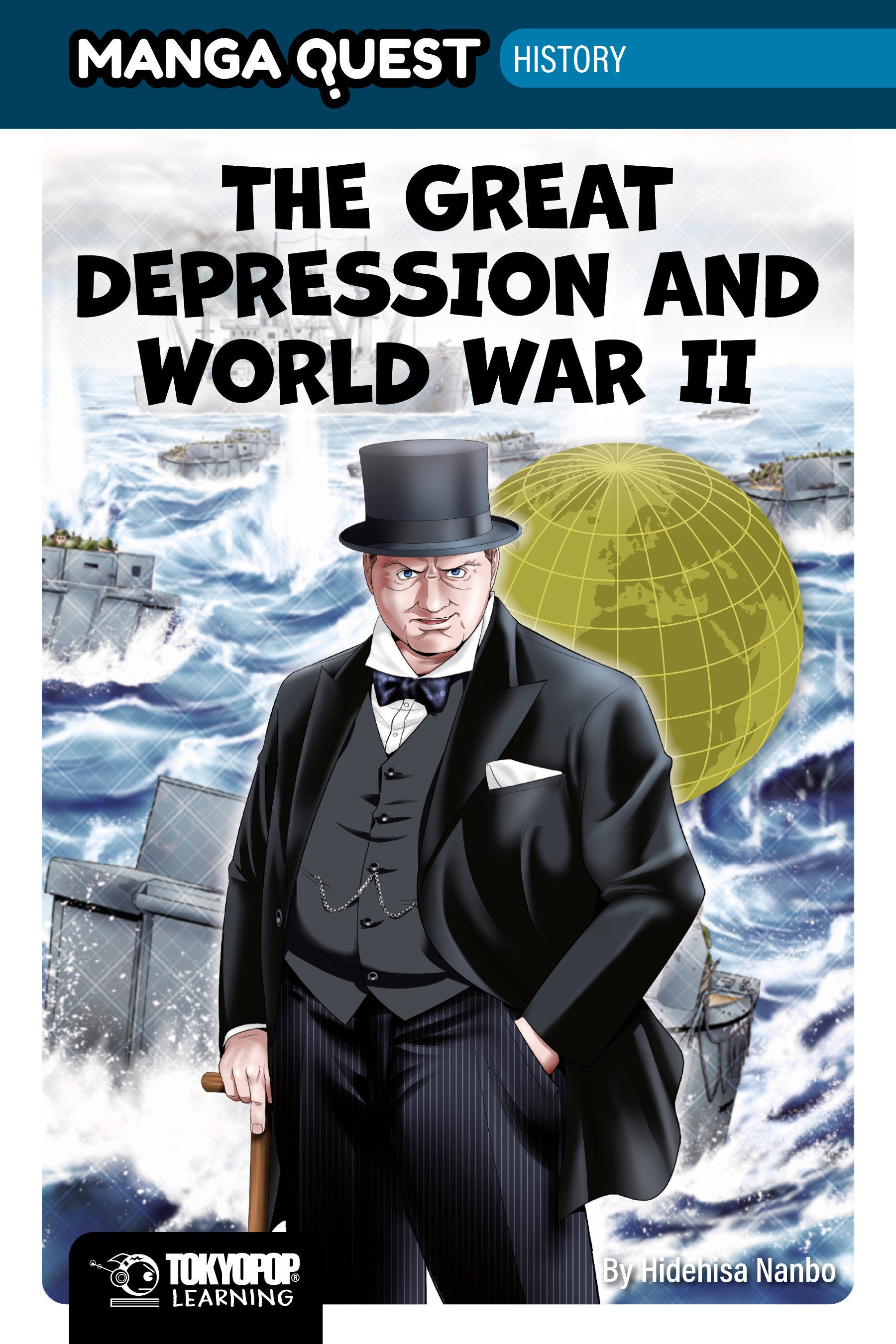 MANGA QUEST HISTORY: THE GREAT DEPRESSION AND WWII (HARDCOVER) HARDCOVER