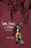 HANS VOGEL IS DEAD VOLUME 2 TRADE PAPERBACK