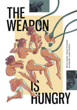 THE WEAPON IS HUNGRY TRADE PAPERBACK
