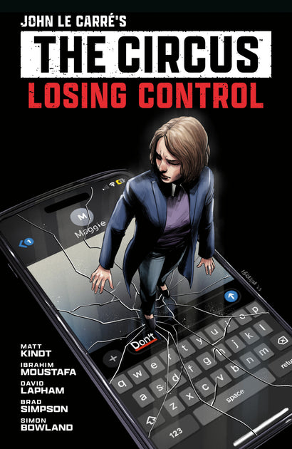 JOHN LE CARRE'S: THE CIRCUS--LOSING CONTROL VOLUME 1 GRAPHIC NOVEL TRADE PAPERBACK