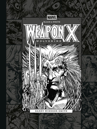 MARVEL BLACK & WHITE: BARRY WINDSOR-SMITH'S WEAPON X HARDCOVER