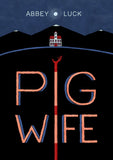 PIG WIFE TRADE PAPERBACK