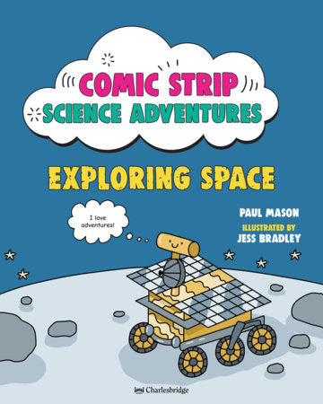 COMIC STRIP SCIENCE ADVENTURES: EXPLORING SPACE HARDCOVER