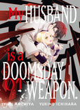 MY HUSBAND IS A DOOMSDAY WEAPON. 1