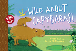 WILD ABOUT CAPYBARAS HARDCOVER