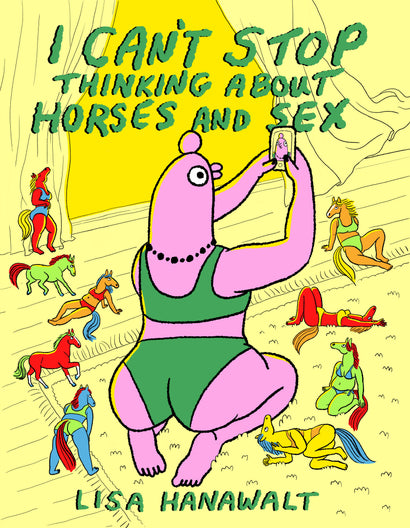I CAN'T STOP THINKING ABOUT HORSES AND SEX HARDCOVER
