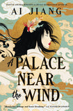 A PALACE NEAR THE WIND TRADE PAPERBACK