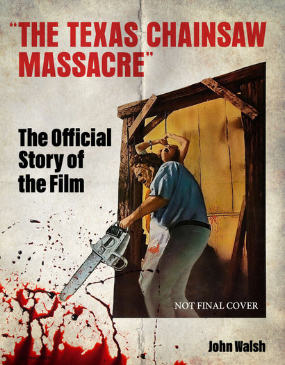 THE TEXAS CHAIN SAW MASSACRE: THE OFFICIAL STORY OF THE FILM HARDCOVER