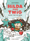 HILDA AND TWIG WAKE THE ICE MAN  TRADE PAPERBACK