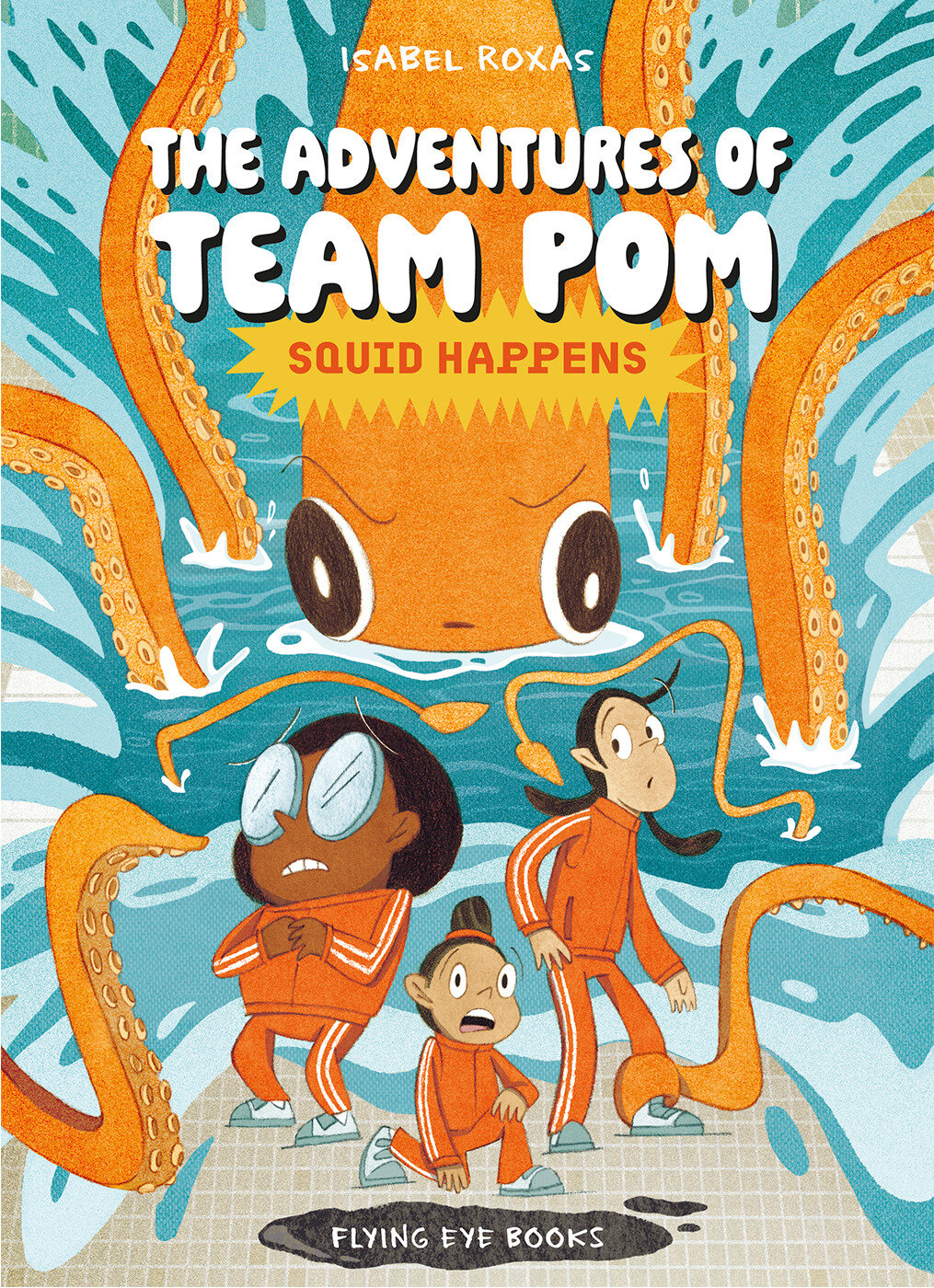 THE ADVENTURES OF TEAM POM 1: SQUID HAPPENS TRADE PAPERBACK
