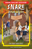SNARE YOUR CRUSH IN THREE EASY STEPS TRADE PAPERBACK