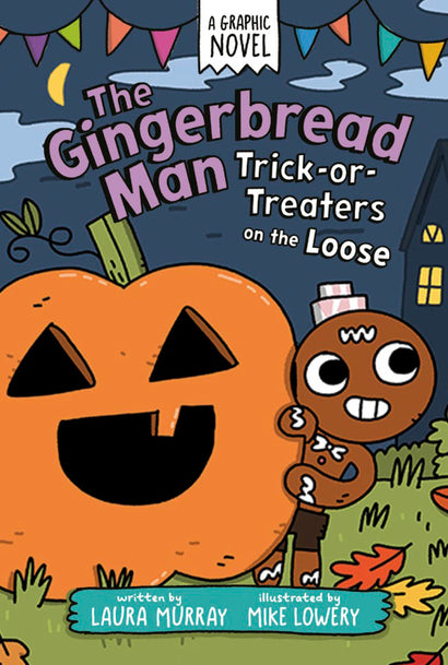 THE GINGERBREAD MAN: TRICK-OR-TREATERS ON THE LOOSE: A GRAPHIC NOVEL HARDCOVER