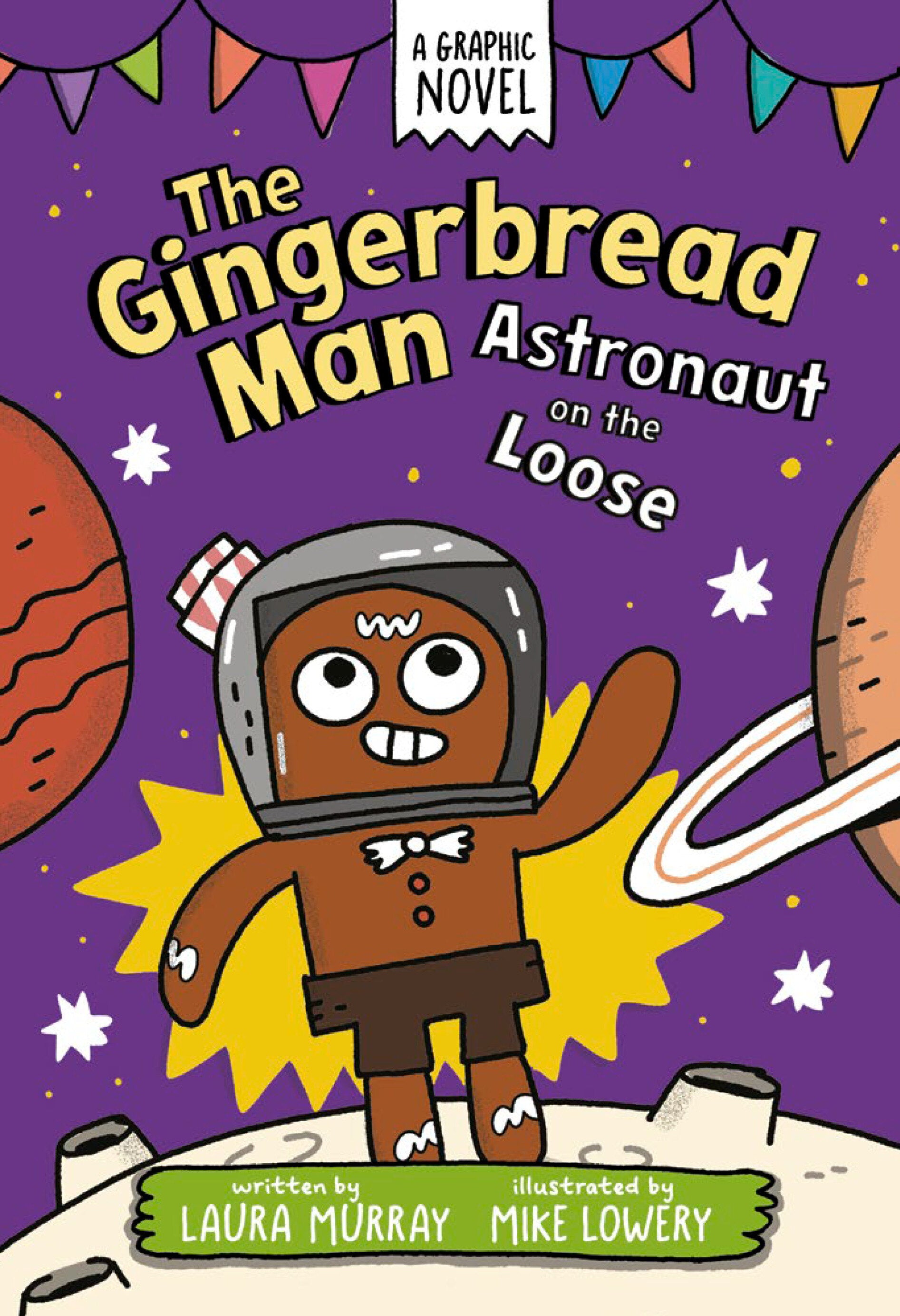 THE GINGERBREAD MAN: ASTRONAUT ON THE LOOSE: A GRAPHIC NOVEL HARDCOVER