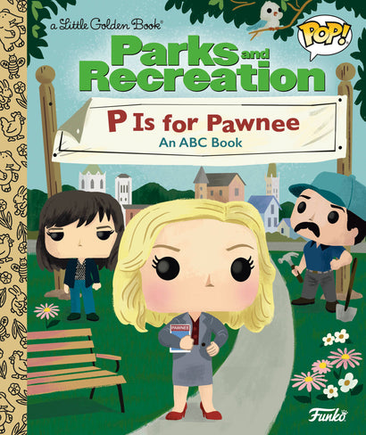 PARKS AND RECREATION: P IS FOR PAWNEE: AN ABC BOOK (FUNKO POP!) LITTLE GOLDEN BOOK