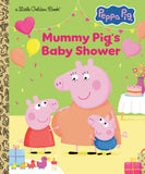 MUMMY PIG'S BABY SHOWER (PEPPA PIG) LITTLE GOLDEN BOOK