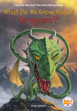 WHAT DO WE KNOW ABOUT DRAGONS? DIGEST PAPERBACK