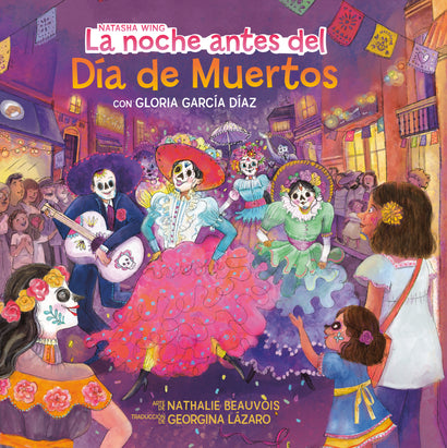 LA NOCHE ANTES DEL DÍA DE MUERTOS (THE NIGHT BEFORE THE DAY OF THE DEAD SPANISH EDITION), THE NIGHT BEFORE THE DAY OF THE DEAD TRADE PAPERBACK