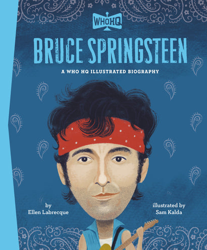 BRUCE SPRINGSTEEN: A WHO HQ ILLUSTRATED BIOGRAPHY HARDCOVER