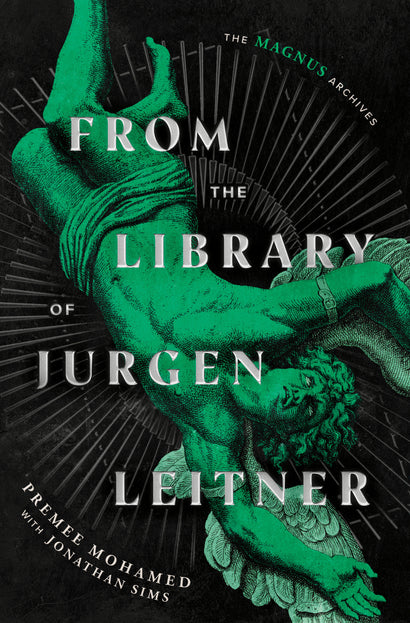 FROM THE LIBRARY OF JURGEN LEITNER (THE MAGNUS ARCHIVES) HARDCOVER