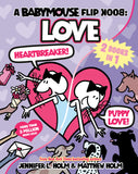 A BABYMOUSE FLIP BOOK: LOVE (HEARTBREAKER + PUPPY LOVE) TRADE PAPERBACK