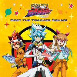 MEET THE TRACKER SQUAD! (YU-GI-OH! GO RUSH!!) TRADE PAPERBACK