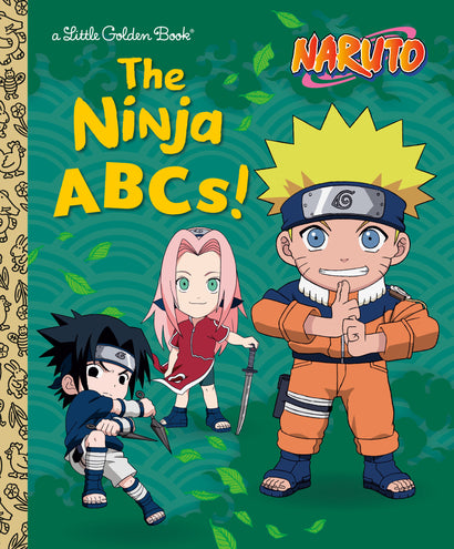 THE NINJA ABCS! (NARUTO) LITTLE GOLDEN BOOK