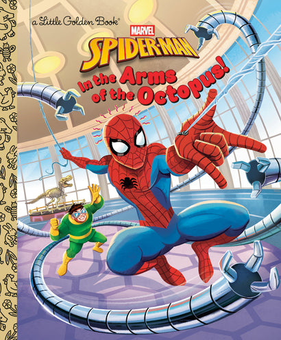 IN THE ARMS OF THE OCTOPUS! (MARVEL: SPIDER-MAN) HARDCOVER