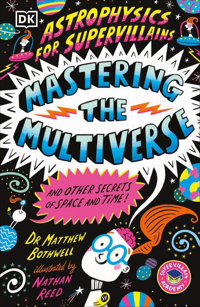 ASTROPHYSICS FOR SUPERVILLAINS 3 MASTERING THE MULTIVERSE (AND OTHER SECRETS OF SPACE AND TIME) TRADE PAPERBACK