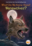 WHAT DO WE KNOW ABOUT WEREWOLVES? DIGEST PAPERBACK