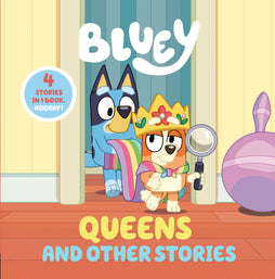 BLUEY: QUEENS AND OTHER STORIES HARDCOVER
