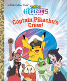 CAPTAIN PIKACHU'S CREW! (POKÉMON) LITTLE GOLDEN BOOK
