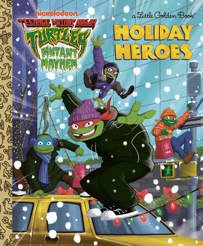 HOLIDAY HEROES (TEENAGE MUTANT NINJA TURTLES) LITTLE GOLDEN BOOK