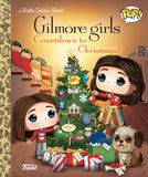 GILMORE GIRLS: COUNTDOWN TO CHRISTMAS! (FUNKO POP!) LITTLE GOLDEN BOOK