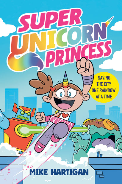 SUPER UNICORN PRINCESS: A GRAPHIC NOVEL HARDCOVER