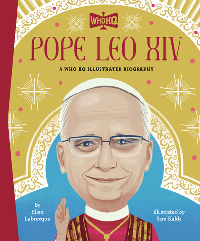 POPE LEO XIV: A WHO HQ ILLUSTRATED BIOGRAPHY HARDCOVER