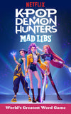 KPOP DEMON HUNTERS MAD LIBS TRADE PAPERBACK