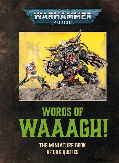 WARHAMMER 40,000 WORDS OF WAAAGH! HARDCOVER