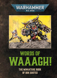 WARHAMMER 40,000 WORDS OF WAAAGH! HARDCOVER