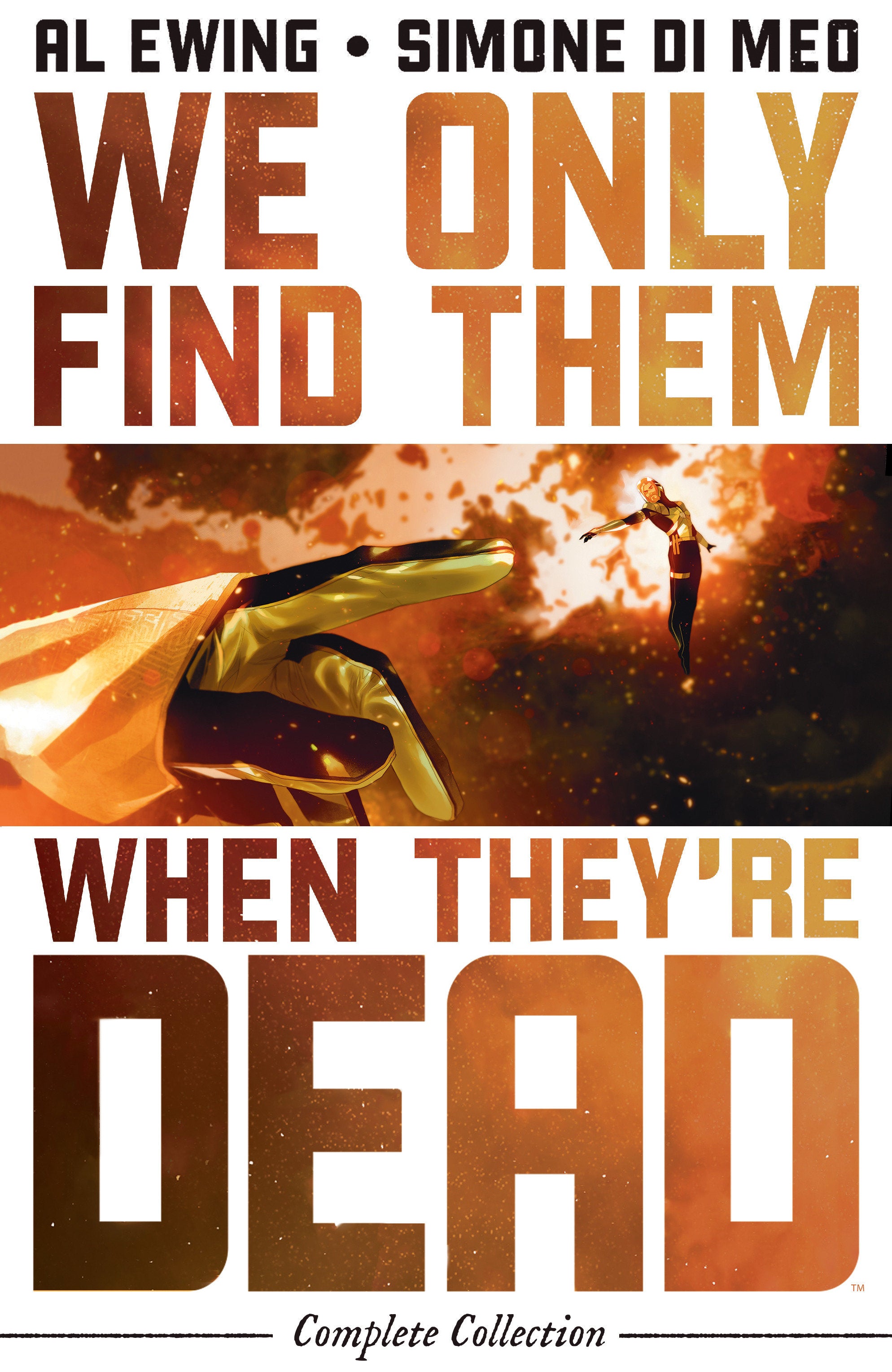 WE ONLY FIND THEM WHEN THEY'RE DEAD COMPLETE COLLECTION TRADE PAPERBACK
