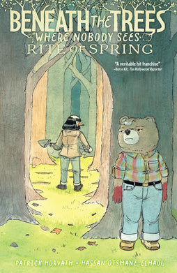 BENEATH THE TREES WHERE NOBODY SEES: RITE OF SPRING TRADE PAPERBACK