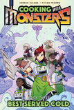 COOKING WITH MONSTERS BOOK 3: BEST SERVED COLD TRADE PAPERBACK
