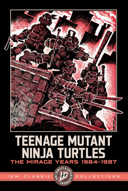 TEENAGE MUTANT NINJA TURTLES: THE MIRAGE YEARS 1984-1987--IDW CLASSIC COLLECTIONS TRADE PAPERBACK