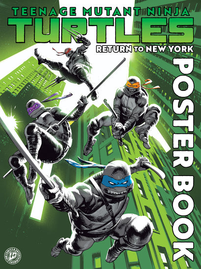 TEENAGE MUTANT NINJA TURTLES: RETURN TO NEW YORK POSTER BOOK TRADE PAPERBACK