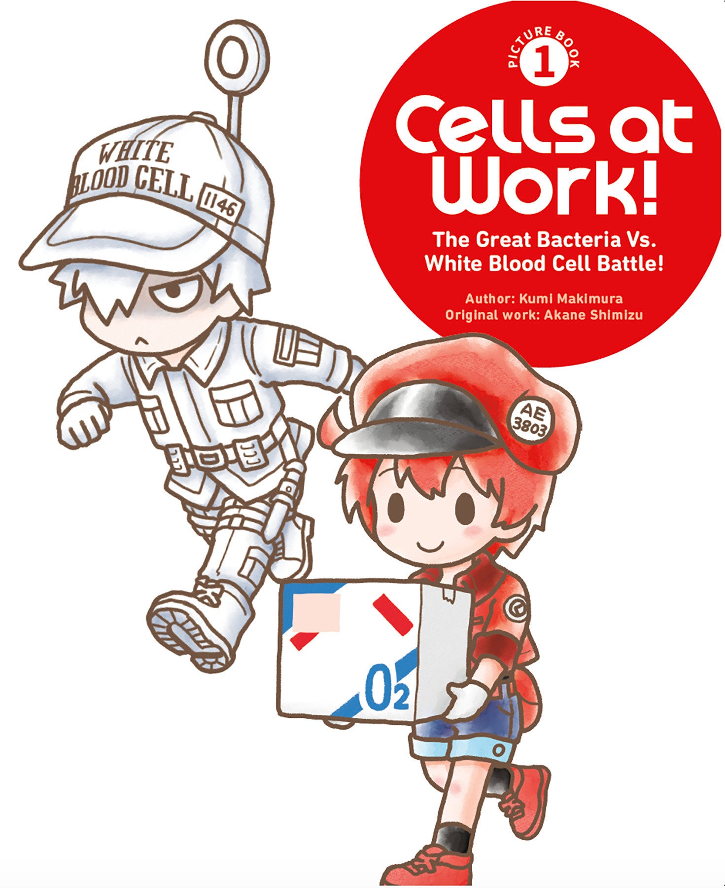 CELLS AT WORK! PICTURE BOOK 1: THE GREAT BACTERIA VS. WHITE BLOOD CELL BATTLE! HARDCOVER
