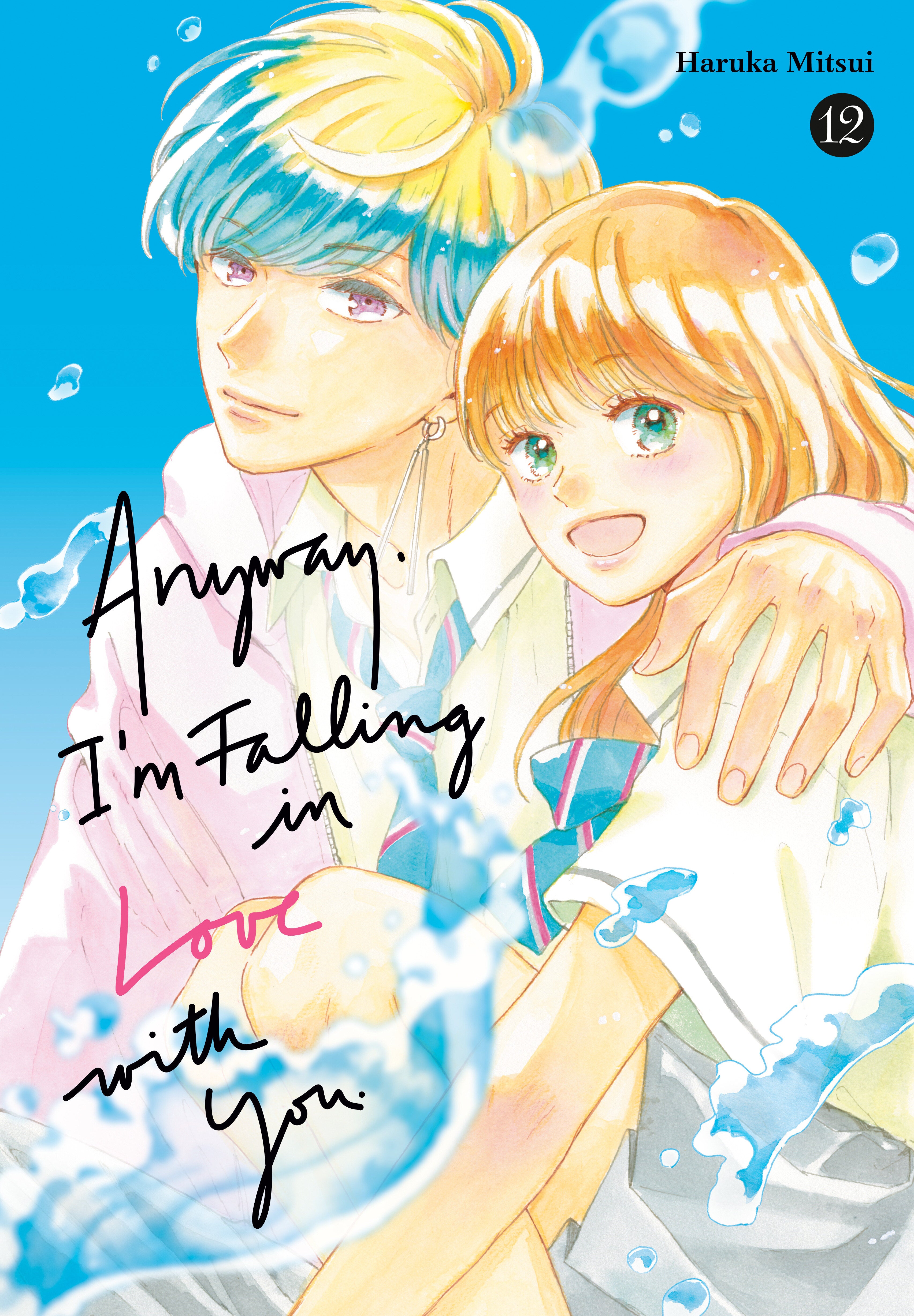 ANYWAY, I'M FALLING IN LOVE WITH YOU. 12