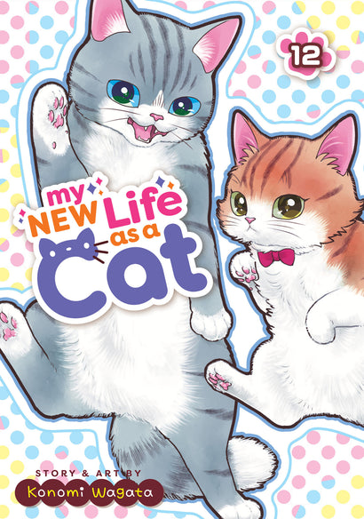 MY NEW LIFE AS A CAT VOL. 12